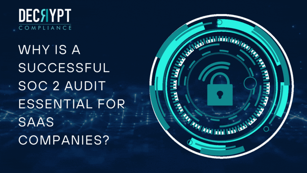 Why is a successful SOC 2 Audit essential for SaaS companies?