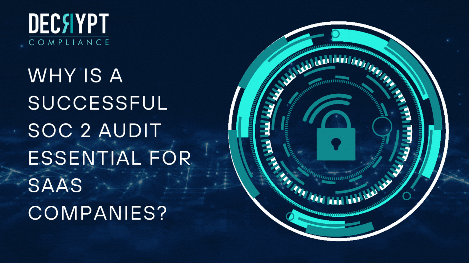 Why is a successful SOC 2 Audit essential for SaaS companies?